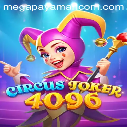 Exploring the Thrills of CircusJoker4096: Unleashing the Megapayaman Challenge